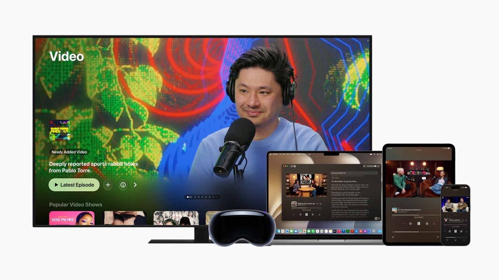 A TV, Apple Vision Pro, MacBook, iPad, and iPhone are all pictured, with screens showing videos of various podcasts.